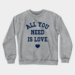 All You Need Is Love, Valentine's Day Varsity Style Matching Couple Crewneck Sweatshirt